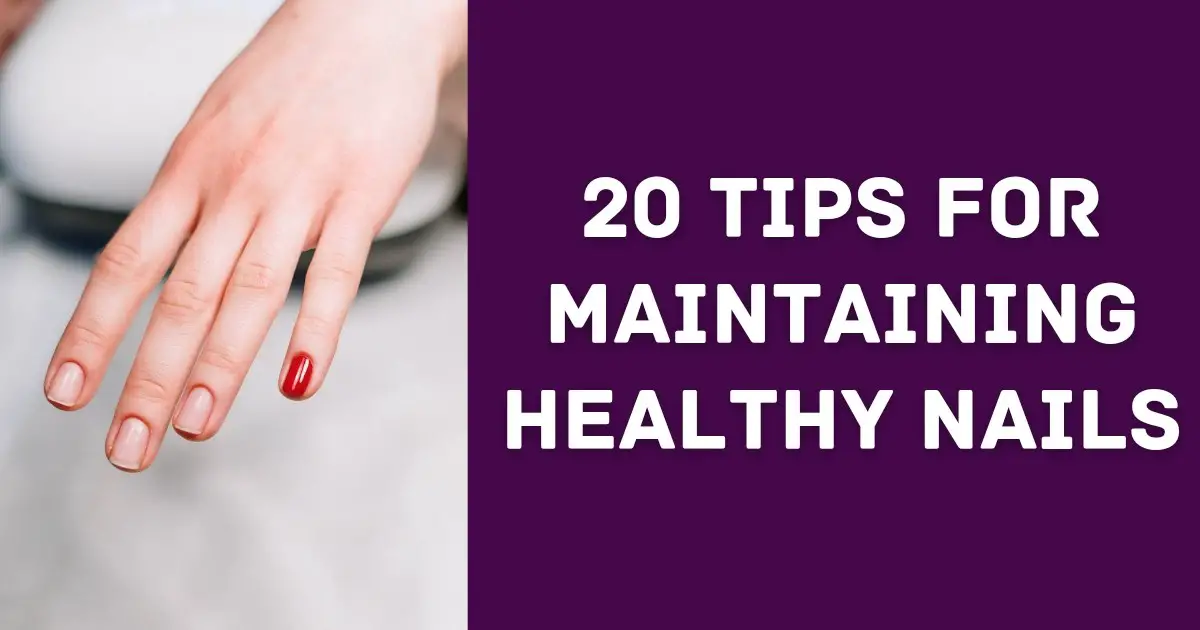 tips for maintaining healthy nails