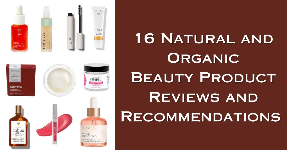 natural and organic beauty product reviews and recommendations