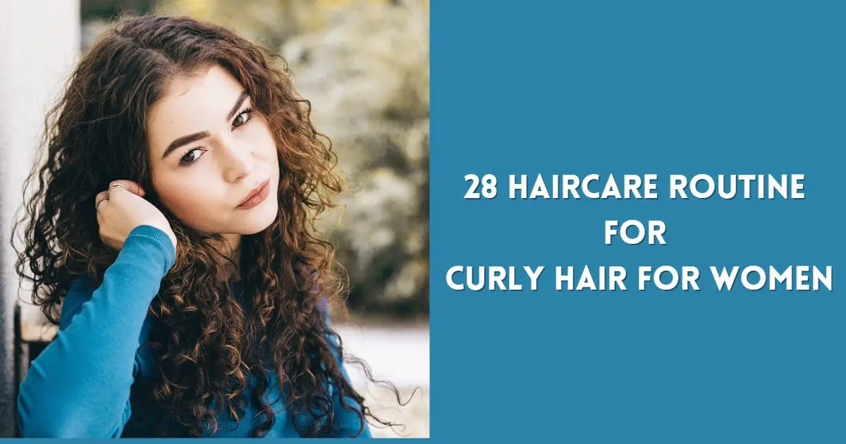 Haircare Routine for Curly Hair for Women